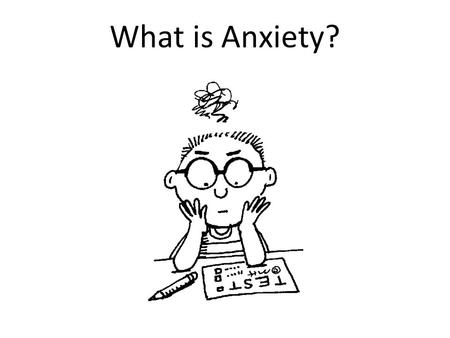What is Anxiety?. Anxiety is a sense of worry, apprehension, or fear. Everyone feels worry from time to time. When can worry become a real problem?
