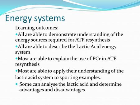 Energy systems Learning outcomes: