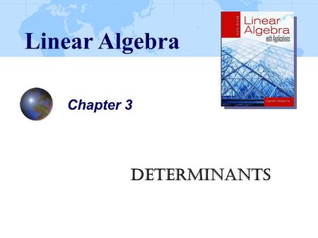 Chapter 3 Determinants Linear Algebra. Ch03_2 3.1 Introduction to Determinants Definition The determinant of a 2  2 matrix A is denoted |A| and is given.