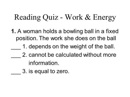 Reading Quiz - Work & Energy