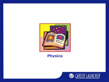 Physics. Session Work, Power and Energy - 3 Session Objectives.