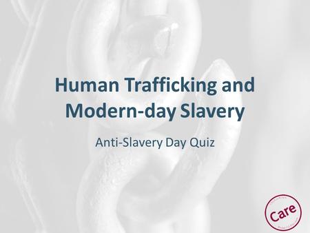 Human Trafficking and Modern-day Slavery Anti-Slavery Day Quiz.