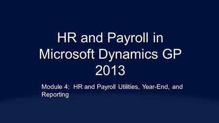 HR and Payroll in Microsoft Dynamics GP 2013