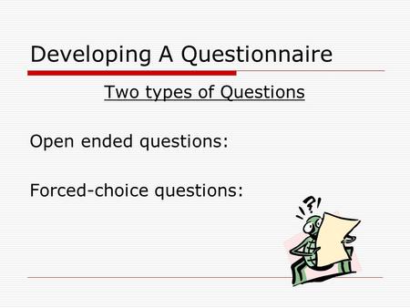 Developing A Questionnaire
