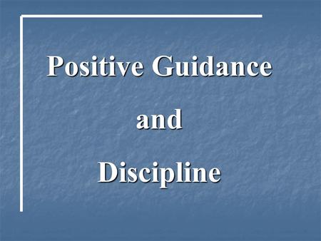 Positive Guidance andDiscipline. As a result, punishment focuses on the parent being responsible for controlling a child's behavior. Discipline focuses.