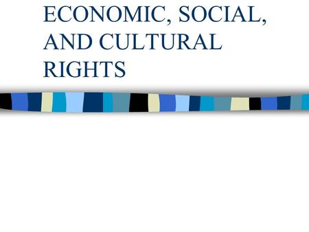 ECONOMIC, SOCIAL, AND CULTURAL RIGHTS. Economic rights Entrepreneurial freedom and the market-based regulation of economic relations are the backbone.
