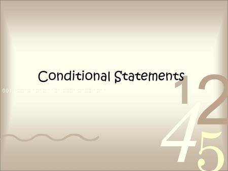 Conditional Statements. Standards/Objectives: Students will learn and apply geometric concepts. Objectives: –Recognize and analyze a conditional statement.