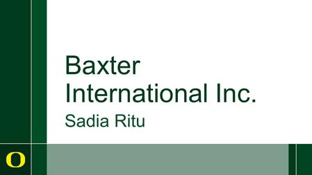 Baxter International Inc. Sadia Ritu. Global Diversified.