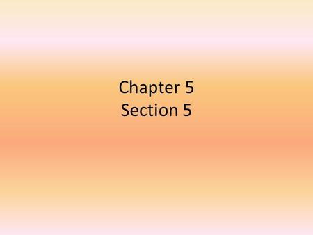 Chapter 5 Section 5.