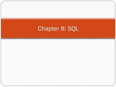 Chapter 8: SQL. Data Definition Modification of the Database Basic Query Structure Aggregate Functions.