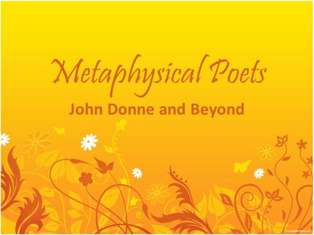 Metaphysical Poets John Donne and Beyond.