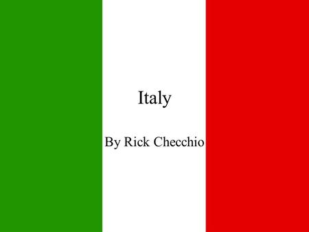 Italy By Rick Checchio. Culture It did not exist as a country until the country’s unification in 1861. Italy is home to the greatest number of UNECO World.