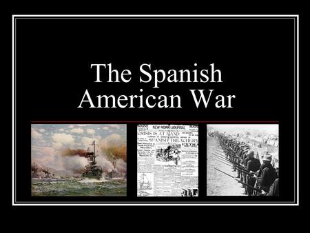 The Spanish American War. 1895: Cuban Independence Movement Since its discovery in 1493, Cuba was a colony of Spain. Over the years, Cubans wanted greater.