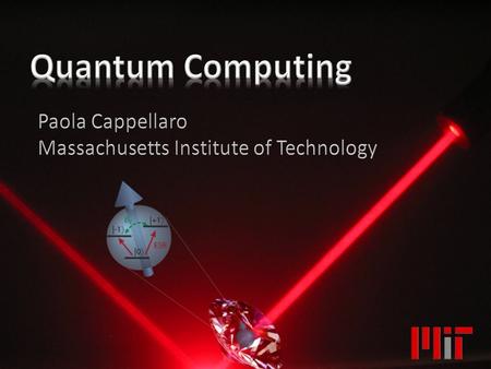 Quantum Computing Paola Cappellaro