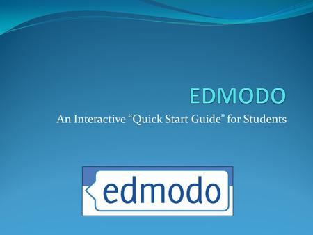 An Interactive “Quick Start Guide” for Students. General Introduction This slideshow is designed to provide students with a basic hands-on introduction.