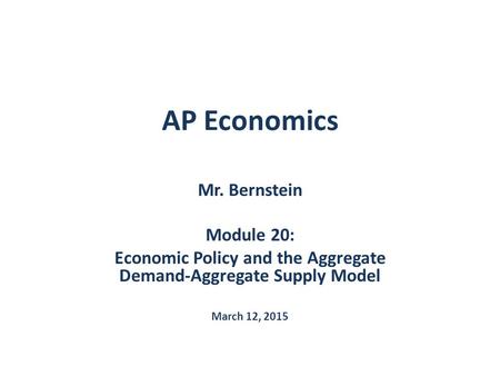 Economic Policy and the Aggregate Demand-Aggregate Supply Model