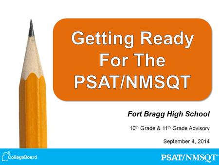 Fort Bragg High School 10 th Grade & 11 th Grade Advisory September 4, 2014.