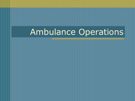 Ambulance Operations. Emergency Vehicle Laws The driver of an authorized emergency vehicle may: Park or stand irrespective of the provisions of this chapter;