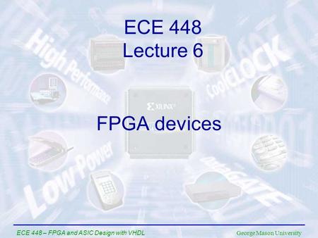 ECE 448 Lecture 6 FPGA devices