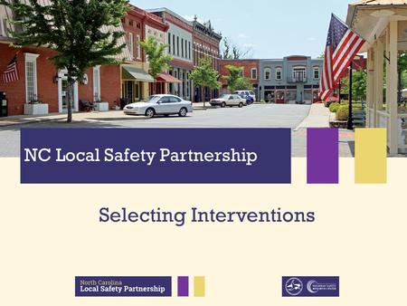 NC Local Safety Partnership Selecting Interventions.