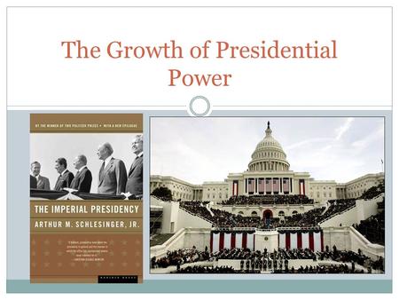 The Growth of Presidential Power. Conception of the Founders I. Original conception of founders: Congress, not the president, was to be the dominant power.