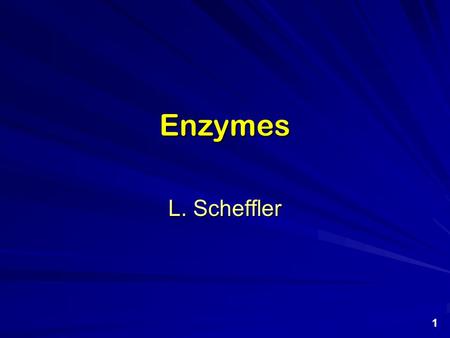 Enzymes L. Scheffler 1. Enzymes Enzymes are catalysts. They increase the speed of a chemical reaction without themselves undergoing any permanent chemical.