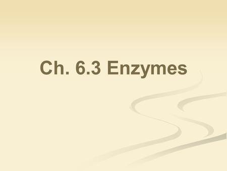 Ch. 6.3 Enzymes. Review Energy & Reactions ReactantProducts ReactantsProduct Exergonic reaction Endergonic reaction  Have less useable energy  Has more.