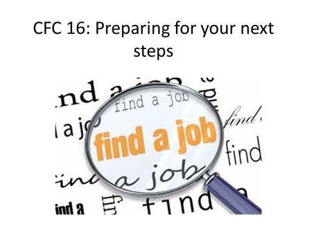CFC 16: Preparing for your next steps