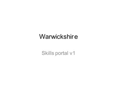 Warwickshire Skills portal v1. BUSINESSES Warwickshire: Businesses by sector Source: TBR 2014/H1.