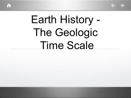 Earth History - The Geologic Time Scale