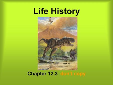 Life History Chapter 12.3 don’t copy.