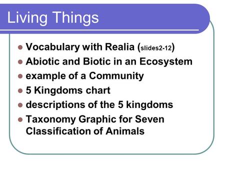 Living Things Vocabulary with Realia (slides2-12)