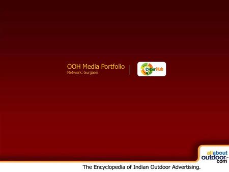 OOH Media Portfolio Network: Kolkata OOH Media Portfolio Network: Gurgaon.