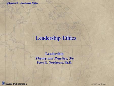 Leadership Ethics Leadership Theory and Practice, 3/e