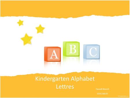 Kindergarten Alphabet Lettres Hanadi Alzamil EDUC260.02.