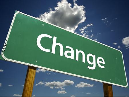 Would you rather Change often means making a choice.