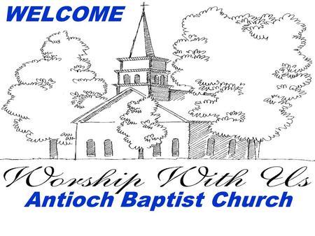 WELCOME Antioch Baptist Church. CRASH COURSE ON THE BIBLE PARTICIPANT’S GUIDE FOR STUDY #2.