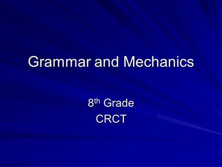 Grammar and Mechanics 8 th Grade CRCT. Which word(s) BEST fill(s) in the blank in the sentence below? My sister said my room was the __________ mess she.