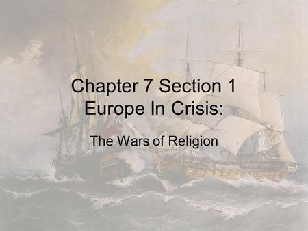 Chapter 7 Section 1 Europe In Crisis: