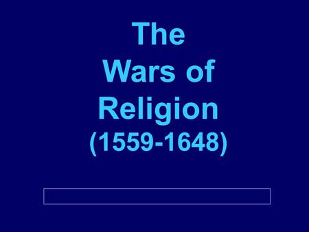 The Wars of Religion (1559-1648). I. Renewed Religious Struggle 1 st half of the 16 th c the religious struggles had been Lutherans gaining freedoms in.