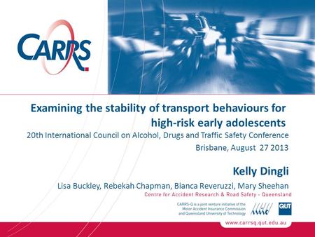 Examining the stability of transport behaviours for high-risk early adolescents 20th International Council on Alcohol, Drugs and Traffic Safety Conference.