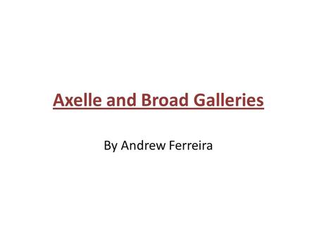 Axelle and Broad Galleries By Andrew Ferreira. Axelle Gallery Beth Carter, born in England in 1968, received her degree in Fine Art from Sunderland University.