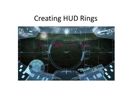 Creating HUD Rings. Step 1 Open a new document in Illustrator. You can set it to the size you prefer to work in. In my case I have it set at 500px by.