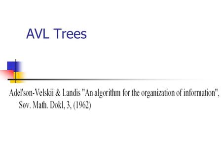 AVL Trees. AVL Node Structure The AVL node structure follows the same structure as the binary search tree, with the addition of a term to store the.