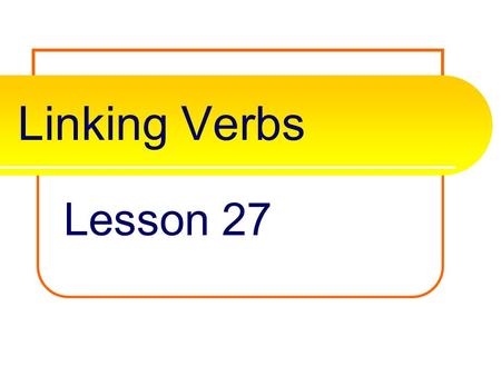 Linking Verbs Lesson 27. Linking Verbs connects or links things together. It usually connects a subject (noun/pronoun) and an adjective. My hair is blonde.