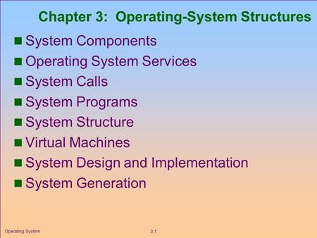 CSE 451: Operating Systems Winter 2007 Module 3 Operating System ...