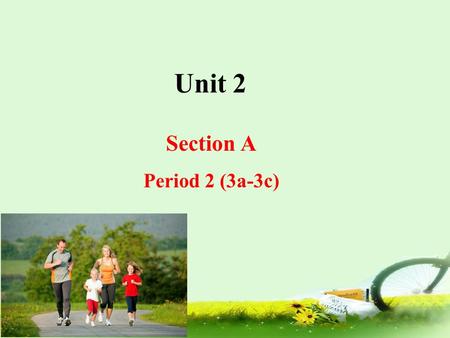 Unit 2 Section A Period 2 (3a-3c). 右击播放 Talk about the family photo.