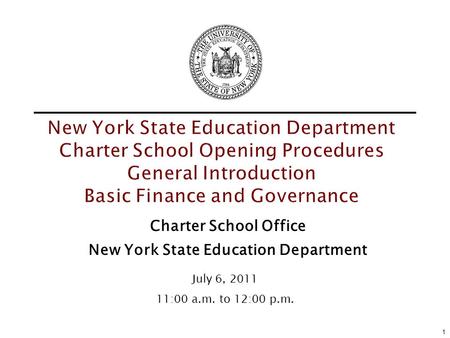 New York State Education Department Charter School Opening Procedures General Introduction Basic Finance and Governance Charter School Office New York.