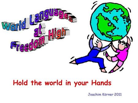 Hold the world in your Hands Joachim Körner 2011.