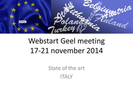 Webstart Geel meeting 17-21 november 2014 State of the art ITALY.